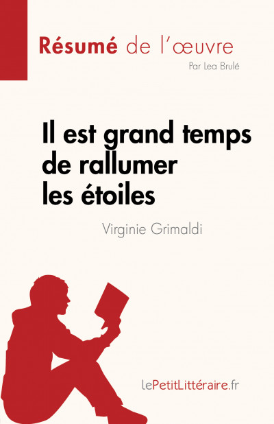 Résumé du livre :  Il est grand temps de rallumer les étoiles